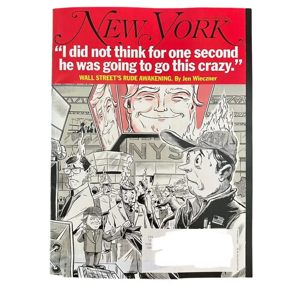 New York Magazine April 21 2025 Wall Street's Rude Awakening Trump Crazy